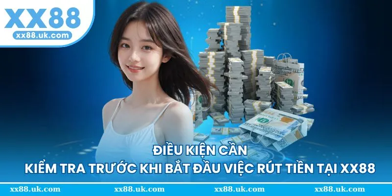 Điều kiện quan trọng cần kiểm tra trước khi giao dịch