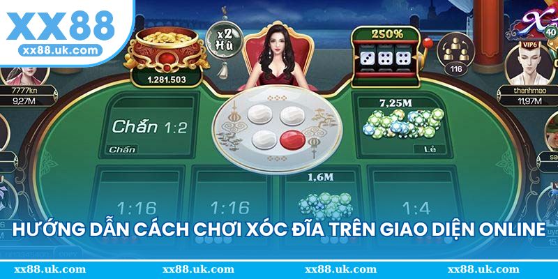 Hướng dẫn cách chơi xóc đĩa trên giao diện online