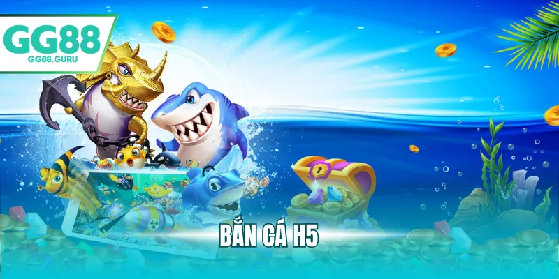 Bắn Cá H5 – Trò Chơi Giải Trí Sống Động, Dễ Trúng Thưởng 3 bắn cá h5