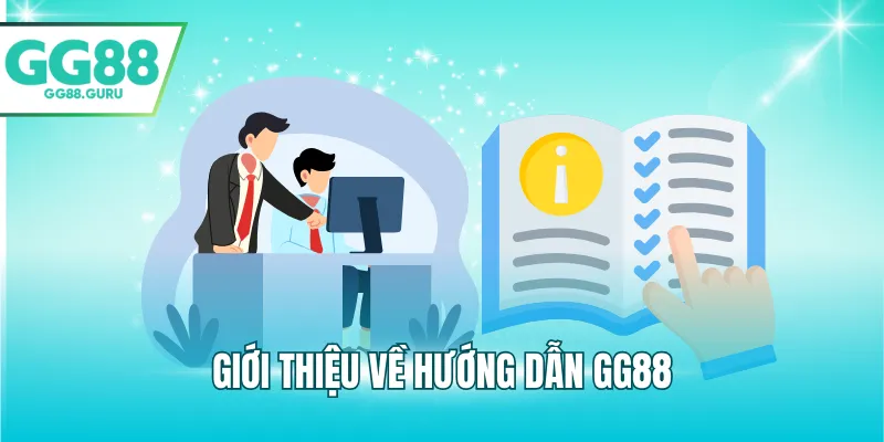 Giới thiệu về hướng dẫn GG88